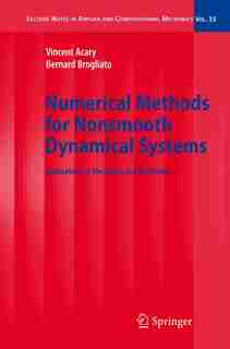 Numerical Methods for Nonsmooth Dynamical Systems: Applications in Mechanics and Electronics by Vincent Acary