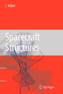Spacecraft Structures by J. Jaap Wijker