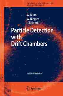 Particle Detection with Drift Chambers by Walter Blum