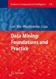 Data Mining: Foundations And Practice by Tsau Young Lin