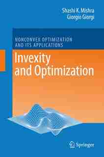 Invexity and Optimization by Shashi K. Mishra