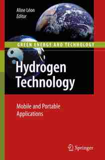 Hydrogen Technology: Mobile and Portable Applications by Aline Léon
