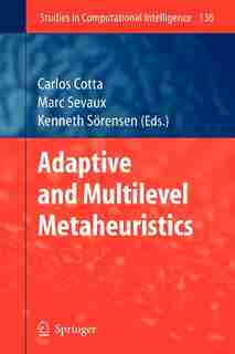 Adaptive and Multilevel Metaheuristics by Carlos Cotta