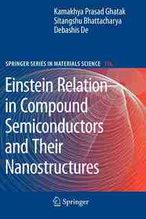 Einstein Relation in Compound Semiconductors and Their Nanostructures by Kamakhya Prasad Ghatak