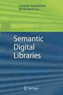 Semantic Digital Libraries by Sebastian Ryszard Kruk
