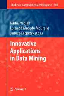 Innovative Applications in Data Mining by Nadia Nedjah
