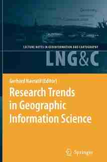Research Trends in Geographic Information Science by Gerhard Navratil