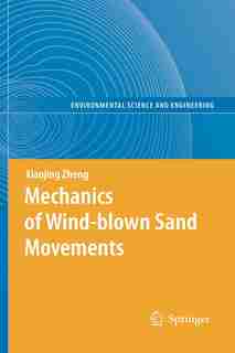 Mechanics of Wind-blown Sand Movements by Xiaojing Zheng