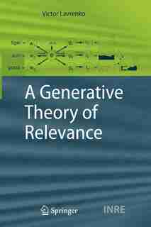 A Generative Theory of Relevance by Victor Lavrenko