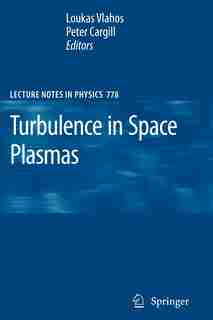 Turbulence in Space Plasmas by Loukas Vlahos