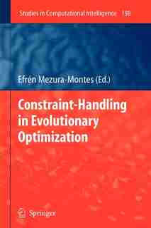 Constraint-Handling in Evolutionary Optimization by Efrén Mezura-Montes