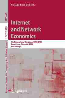 Internet And Network Economics: 5th International Workshop, Wine 2009, Rome, Italy, December 14-18, 2009, Proceedings by Stefano Leonardi