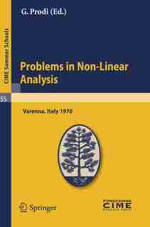 Problems in Non-Linear Analysis: Lectures given at a Summer School of the Centro Internazionale Matematico Estivo (C.I.M.E.) held in by G. Prodi