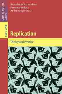 Replication: Theory and Practice by Bernadette Charron-Bost