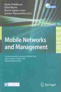 Mobile Networks and Management: First International Conference, MONAMI 2009, Athens, Greece, October 13-14, 2009. Revised Selected by Kostas Pentikousis