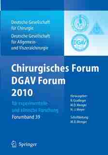 Chirurgisches Forum und DGAV Forum 2010 für experimentelle und klinische Forschung.: 127. Kongress der Deutschen Gesellschaft für Chirurgie, Berlin, 20.4.-23.4.2010 by Rainer Gradinger