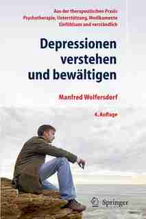 Depressionen verstehen und bewältigen de Manfred Wolfersdorf