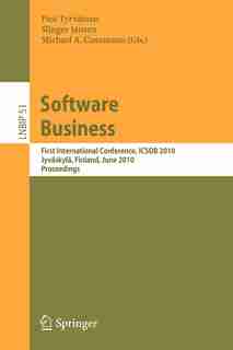 Software Business: First International Conference, Icsob 2010, Jyvaskyla, Finland, June 21-23, 2010, Proceedings by Pasi Tyrväinen