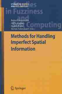 Methods for Handling Imperfect Spatial Information by Robert Jeansoulin