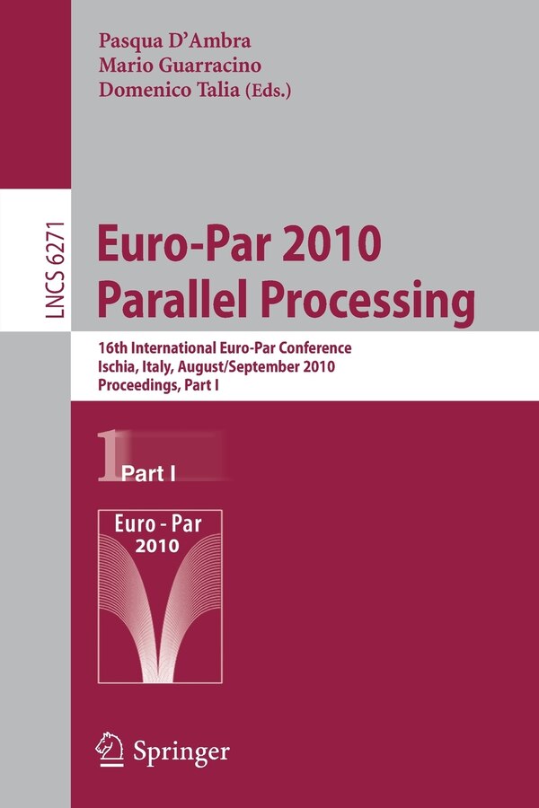 Euro-Par 2010 - Parallel Processing by Pasqua D'Ambra Paperback | Indigo Chapters