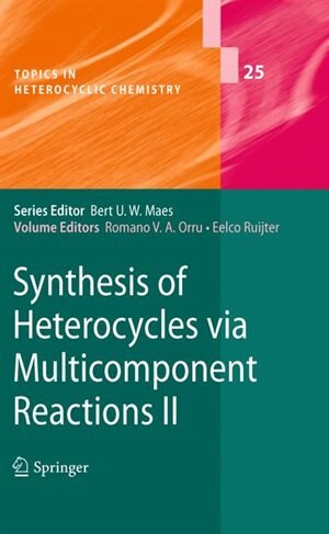 Synthesis of Heterocycles via Multicomponent Reactions II by Romano V. A. Orru Hardcover | Indigo Chapters