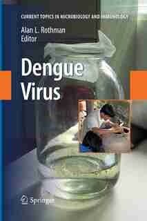 Dengue Virus by Alan L. Rothman