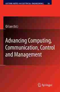 Advancing Computing, Communication, Control and Management by Qi Luo