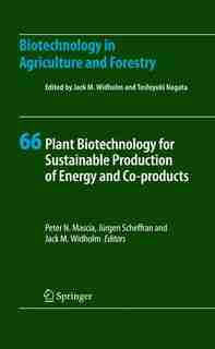 Plant Biotechnology for Sustainable Production of Energy and Co-products by Peter N. Mascia
