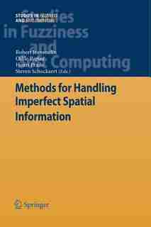 Methods for Handling Imperfect Spatial Information by Robert Jeansoulin