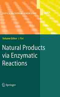 Natural Products via Enzymatic Reactions by Jörn Piel