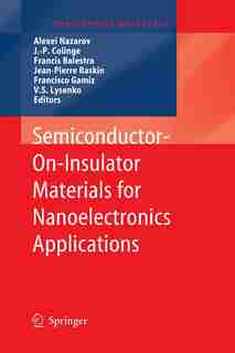 Semiconductor-On-Insulator Materials for Nanoelectronics Applications by Alexei Nazarov