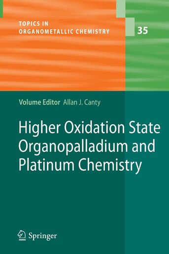 Higher Oxidation State Organopalladium and Platinum Chemistry by Allan J. Canty