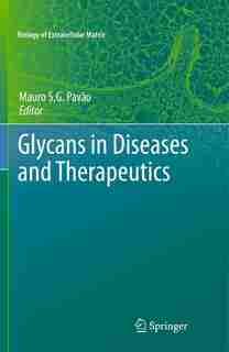 Glycans in Diseases and Therapeutics by Mauro S.G. Pav