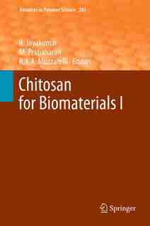 Chitosan for Biomaterials I by R. Jayakumar