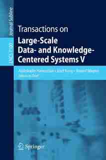 Transactions on Large-Scale Data- and Knowledge-Centered Systems V by Abdelkader Hameurlain