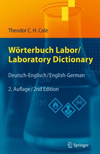 Worterbuch Labor / Laboratory Dictionary: Deutsch/Englisch - English/German de Theodor C.H. Cole