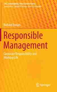 Responsible Management: Corporate Responsibility and Working Life by Richard Ennals
