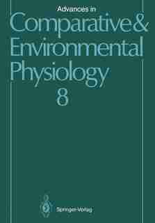 Advances in Comparative and Environmental Physiology: Volume 8 by M.A. Castellini