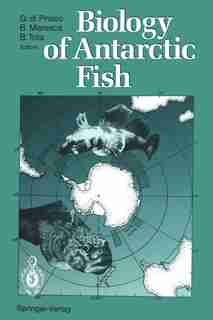 Biology of Antarctic Fish by Guido di Prisco