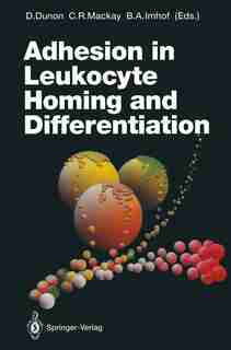 Adhesion in Leukocyte Homing and Differentiation by Dominique Dunon