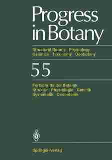 Progress in Botany: Structural Botany Physiology Genetics Taxonomy Geobotany/Fortschritte der Botanik Struktur Physiolo by Wolfram Beyschlag