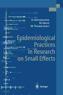 Epidemiological Practices in Research on Small Effects by Hans Hoffmeister