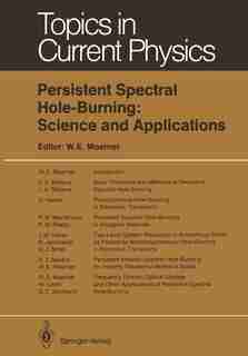 Persistent Spectral Hole-burning: Science And Applications by G.c. Bjorklund