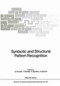 Syntactic and Structural Pattern Recognition by Gabriel Ferrate