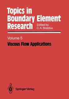 Viscous Flow Applications by Carlos A. Brebbia