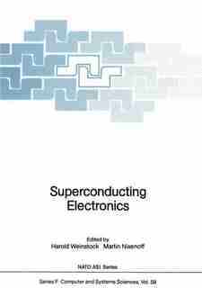Superconducting Electronics by Harold Weinstock