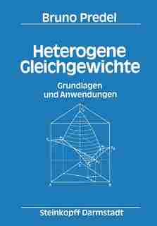 Heterogene Gleichgewichte: Grundlagen und Anwendungen by B. Predel