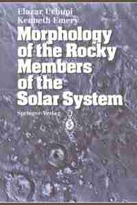 Morphology of the Rocky Members of the Solar System by Elazar Uchupi
