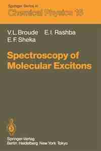 Spectroscopy of Molecular Excitons by Vladimir L. Broude