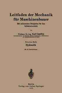 Leitfaden der Mechanik für Maschinenbauer: Mit zahlreichen Beispielen für den Selbstunterricht by Karl Laudien